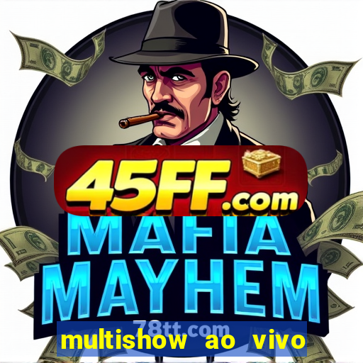 multishow ao vivo gratis online
